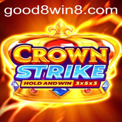 Exploring the World of Crownstrike: A Riveting Gaming Experience with GOOD8.WIN