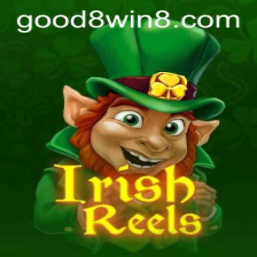 Discover the Excitement of IrishReels with GOOD8.WIN