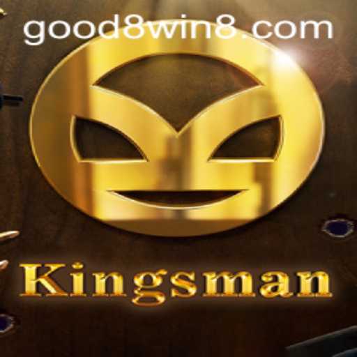 The Exciting World of Kingsman: A Dive into the GOOD8.WIN Gaming Universe
