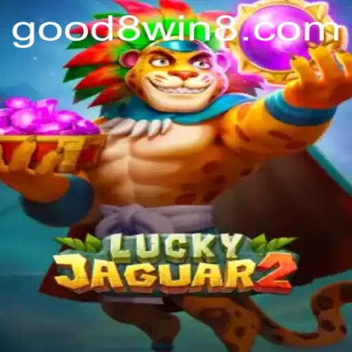 Luckyjaguar2: A Thrilling Adventure in the World of GOOD8.WIN