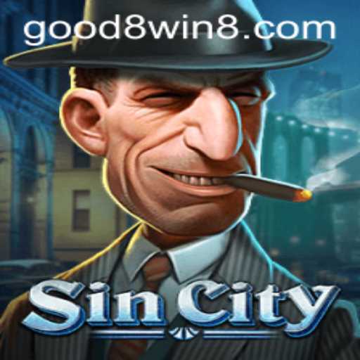 Exploring SinCity: An Intriguing Dive into the Virtual World of GOOD8.WIN